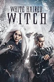 The White Haired Witch of Lunar Kingdom เดชนางพญาผมขาว