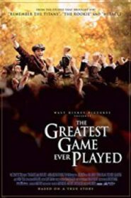 The Greatest Game Ever Played เกมยิ่งใหญ่…ชัยชนะเหนือความฝัน