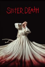 Sister Death ซิสเตอร์เดท (2023) NETFLIX