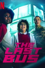 The Last Bus (2022) รถนักเรียนคันสุดท้าย