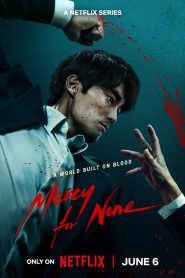 ซีรี่ย์เกาหลี Mercy for None (2025) ดับแค้นไร้ปรานี ซับไทย