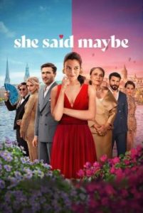 She Said Maybe เมื่อเธอตอบว่า…ไม่แน่ (2025) NETFLIX