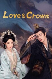 ซีรี่ย์จีน Love & Crown (2025) รักเหนือบัลลังก์ ซับไทย